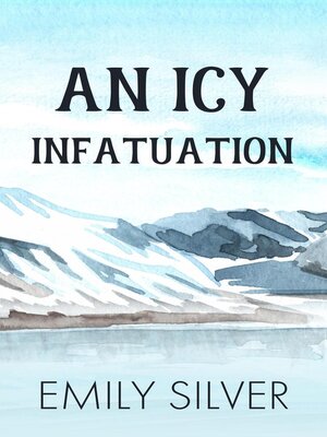 cover image of An Icy Infatuation